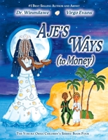 Aje's Ways: (to Money) 0983931879 Book Cover