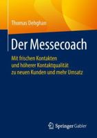 Der Messecoach: Mit frischen Kontakten und höherer Kontaktqualität zu neuen Kunden und mehr Umsatz 3658227648 Book Cover