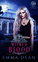 Wicked Blood: A Reverse Harem Academy Series (University of Morgana: Academy of Enchantments and Witchcraft Book 5) 1697144845 Book Cover