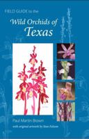 Field Guide to the Wild Orchids of Texas 0813031591 Book Cover