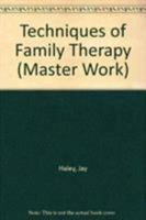 Techniques of Family Therapy 0465095127 Book Cover