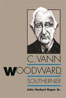 C. Vann Woodward, Southerner 0820309338 Book Cover