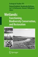 Wetlands: Functioning, Biodiversity Conservation, and Restoration 3540774203 Book Cover