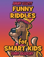 Difficult Riddles for Smart Kids - Funny Riddles - Riddles and Brain Teasers Families Will Love: Amazing Brain Teasers and Tricky Questions - Funny Riddles for 4-12 Years - 206 Pages 1801640718 Book Cover