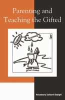 Parenting and Teaching the Gifted 0810845296 Book Cover