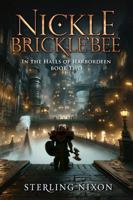 Nickle Brickle'Bee: In the Halls of Harbordeen 1951780116 Book Cover