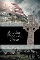Another Foot in the Grave 1606936662 Book Cover