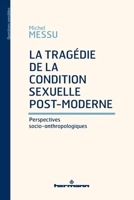 La tragédie de la condition sexuelle postmoderne: Perspectives socio-anthropologiques (French Edition) B0FG2HJGPP Book Cover
