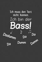 Ich muss den Text nicht k�nnen, ich bin der Bass: Jahres-Kalender f�r das Jahr 2020 im DinA-5 Format f�r Musikerinnen und Musiker Musik Terminplaner 1703906438 Book Cover