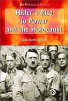 Hitler's Rise to Power and the Holocaust (Holocaust in History) 0766019918 Book Cover