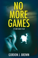 No More Games 1915433088 Book Cover