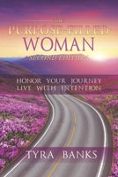 The Purpose Filled Woman: Honor Your Journey, Live With Intention B08XS7KZ3J Book Cover