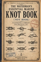 The Waterman's Essential Marine Knot Book: A Practical Reference (Use With Care) B0GYYJ2JJ6 Book Cover