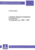 Laendliche Regionen Suedafrikas Im Umbruch: Thembuland, Ca. 1865 - 1930: Wirtschafts- Und Sozialgeschichte Eines Afrikanischen Haeuptlingstums 3631436505 Book Cover