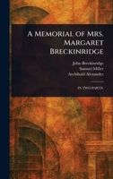 A Memorial Of Mrs. Margaret Breckinridge ... 1023186594 Book Cover