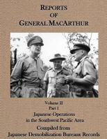 Reports of General MacArthur: Japanese Operations in the Southwest Pacific Area Volume 2, Part 1 1782660372 Book Cover