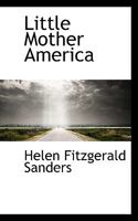 Little Mother America 1022105418 Book Cover