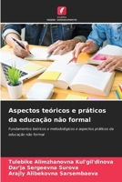Aspectos teóricos e práticos da educação não formal (Portuguese Edition) 6208107857 Book Cover