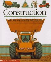 Construction (First Discovery Books) 0590937839 Book Cover