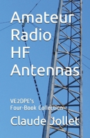 Amateur Radio HF Antennas: VE2DPE's Four-Book Collection 0995027358 Book Cover