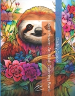 Sloth Haven: An Adult Coloring Book B0CR1KN2NV Book Cover