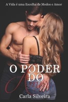 O Poder do Amor: A Vida é uma Escolha de Medos e Amor (Portuguese Edition) 1096772027 Book Cover