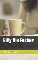 Billy the Fucker B087SGS4Y6 Book Cover