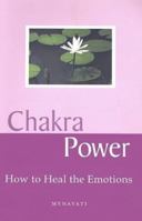 Chakra Power: How to Heal the Emotions 8178990415 Book Cover