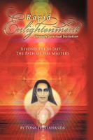 Rapid Enlightenment Through Spiritual Initiation: Beyond the "Secret" - The Path of the Masters 1426925158 Book Cover