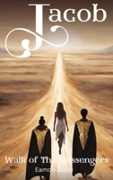 Jacob - Walk of The Messengers B0CWLH41X6 Book Cover