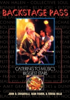 Backstage Pass: Catering to Music's Biggest Stars 1581820011 Book Cover