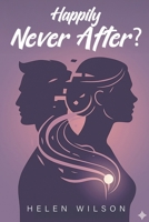 Happily Never After? 1634180860 Book Cover