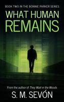 What Human Remains 1523735236 Book Cover