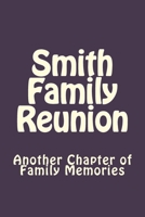 Smith Family Reunion: Another Chapter of Family Memories 1724991035 Book Cover