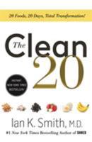 The Clean 20: 20 Foods, 20 Days, Total Transformation 1250182077 Book Cover