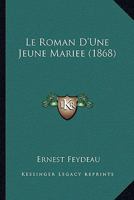 Le Roman d'Une Jeune Mariée 1022081594 Book Cover