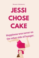 Jessi Chose Cake B0F2Z73C19 Book Cover