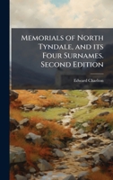 Memorials of North Tyndale, and its Four Surnames. Second Edition 1024280004 Book Cover