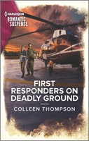First Responders on Deadly Ground 1335759395 Book Cover