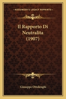 Il Rapporto Di Neutralita (1907) 1143278062 Book Cover