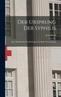 Der Ursprung Der Syphilis: Eine Medizinische Und Kulturgeschichtliche Untersuchung 1017137749 Book Cover
