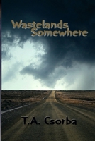 Wastelands Somewhere 1790316189 Book Cover