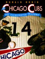 The Chicago Cubs: An Illustrated History 0131313274 Book Cover