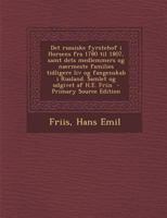 Det Russiske Fyrstehof I Horsens Fra 1780 Til 1807, Samt Dets Medlemmers Og Naermeste Families Tidligere LIV Og Fangenskab I Rusland. Samlet Og Udgive 1016357397 Book Cover