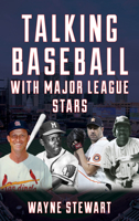 Talking Baseball with Major League Stars 1538185288 Book Cover