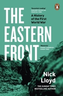 The Eastern Front: A History of the First World War 0241992095 Book Cover