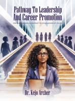 Pathway to Leadership and Career Promotion: For Black Women in Contrast to Other Women of Color 969759242X Book Cover