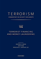 Terrorism: Commentary on Security Documents Volume 106: Terrorist Financing and Money Laundering 0195398114 Book Cover