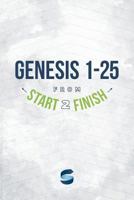 Genesis 1-25 from Start2Finish 1941972705 Book Cover