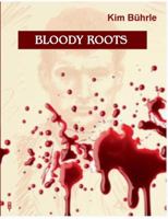 Bloody Roots 3842401078 Book Cover